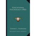 Educational Psychology (1903) - Paperback