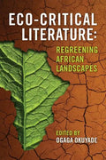 Eco-Critical Literature: Regreening African Landscapes - Paperback