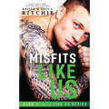 Misfits Like Us (Like Us Series: Book 11) - Paperback