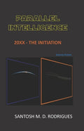 Parallel Intelligence: 20xx - The Initiation - Paperback