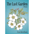 The Last Garden: A Memoir - Paperback