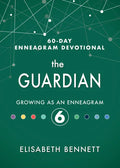 The Guardian: Growing as an Enneagram 6 - Hardcover