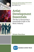 Artist Development Essentials: The Key to Structuring a Sustainable Profile in the Music Industry - Paperback