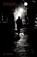 Thirty-Six Hours of Self-Imposed Exile - Paperback