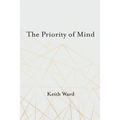 The Priority of Mind - Paperback