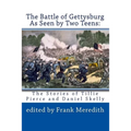 The Battle of Gettysburg As Seen by Two Teens: The Stories of Tillie Pierce and Daniel Skelly - Paperback