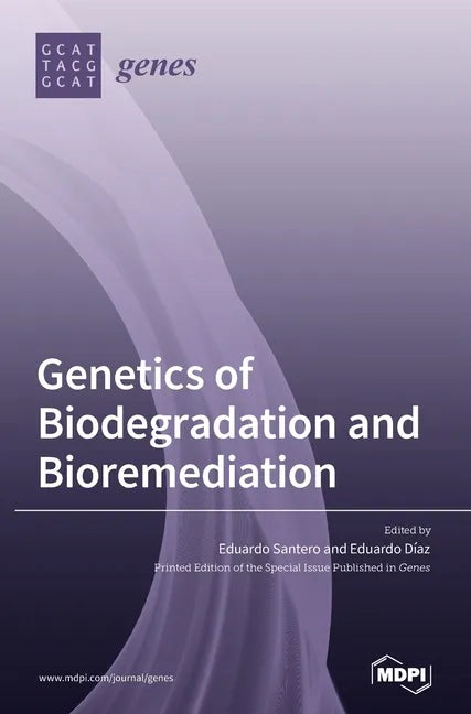 Genetics of Biodegradation and Bioremediation - Hardcover