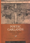 Poetic Garlands: Hellenistic Epigrams in Context Volume 28 - Hardcover