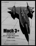 Mach 3+: NASA/USAF YF-12 Flight Research, 1969-1979 - Paperback