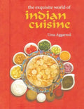 The Exquisite World of Indian Cuisine - Paperback