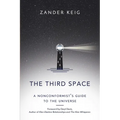 The Third Space: A Nonconformist's Guide to the Universe - Paperback