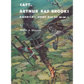Captain Arthur Ray Brooks: America's Quiet Ace of World War I - Paperback