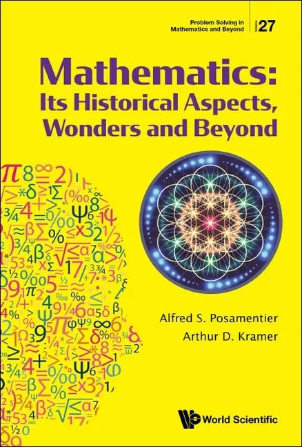 Mathematics: Its Historical Aspects, Wonders and Beyond - Paperback