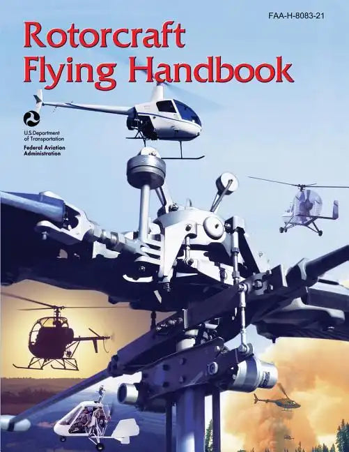 Rotorcraft Flying Handbook (FAA-H-8083-21) - Paperback