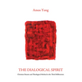 The Dialogical Spirit: Christian Reason and Theological Method in the Third Millennium - Paperback