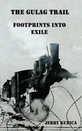 The Gulag Trail: Footprints into Exile - Paperback