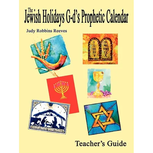 The Jewish Holidays G-d's Prophetic Calendar Teacher's Guide - Paperback
