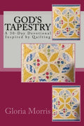 God's Tapestry: A 30-Day Devotional Inspired by Quilting - Paperback