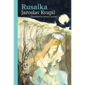 Rusalka: A Lyrical Fairy-tale in Three Acts - Paperback