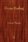 Divine Healing - Paperback