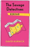 The Savage Detectives Reread - Paperback