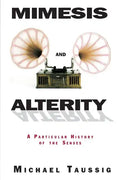 Mimesis and Alterity: A Particular History of the Senses - Paperback