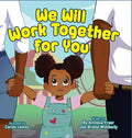 We Will Work Together For You - Hardcover