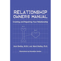Relationship Owner's Manual: Creating and Repairing Your Relationship - Paperback