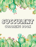 Succulent coloring book: A Perfect coloring book to gift someone! - Paperback