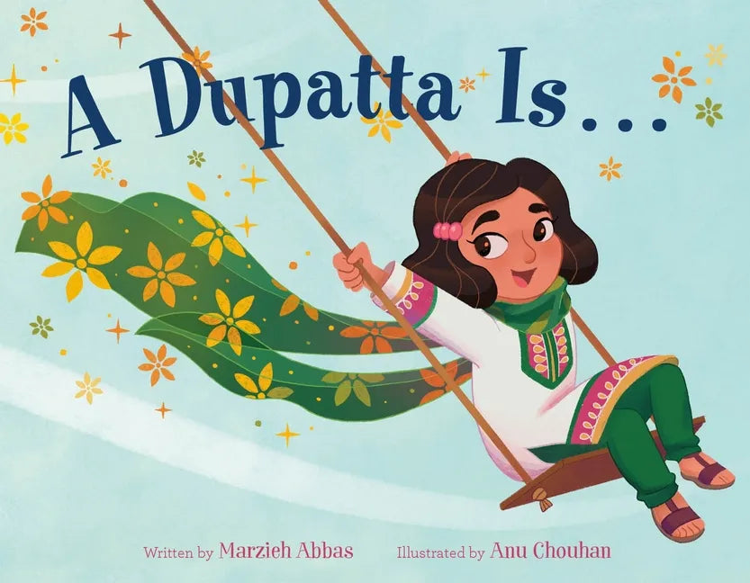 A Dupatta Is . . . - Hardcover