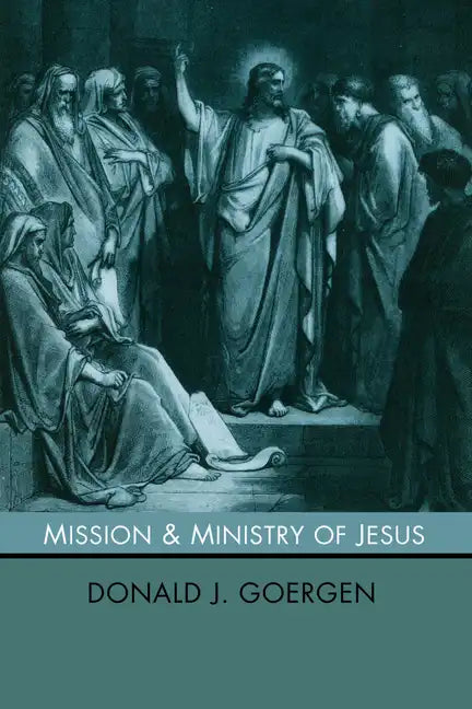 Mission and Ministry of Jesus - Paperback