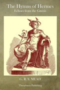 The Hymns of Hermes: Echoes from the Gnosis - Paperback