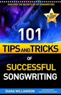 101 Tips and Tricks of Successful Songwriting - Paperback