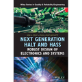 Next Generation Halt and Hass: Robust Design of Electronics and Systems - Hardcover