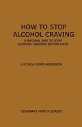 How to Stop Alcohol Craving: A Natural way to stop alcohol cravings within days - Paperback