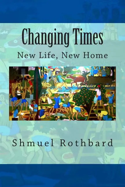 Changing Times: New Home, New Life - Paperback
