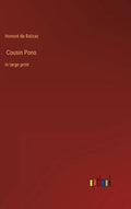 Cousin Pons: in large print - Hardcover