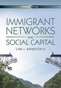 Immigrant Networks and Social Capital - Hardcover