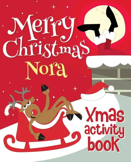 Merry Christmas Nora - Xmas Activity Book: (Personalized Children's Activity Book) - Paperback