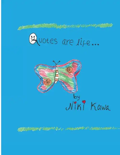 Quotes Are Life: A Children's Book of Quotations - Paperback