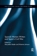Spanish Women Writers and Spain's Civil War - Paperback