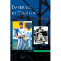 Baseball in Trenton - Hardcover
