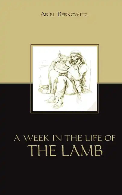 A Week in the Life of the Lamb - Paperback