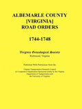 Albemarle County [Virginia] Road Orders, 1744-1748 - Paperback