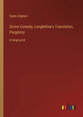 Divine Comedy, Longfellow's Translation, Purgatory: in large print - Paperback