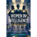 Women in Intelligence: The Hidden History of Two World Wars - Paperback