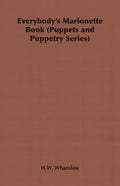 Everybody's Marionette Book (Puppets and Puppetry Series) - Paperback