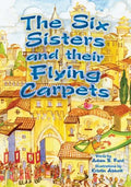 The Six Sisters and Their Flying Carpets - Paperback