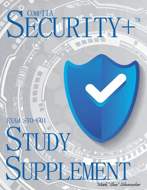 Shue's, CompTIA Security+, Exam SY0-601, Study Supplement - Paperback