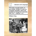 The Toast, an Epic Poem, in Four Books. Written in Latin by Frederick Scheffer, Done Into English by Peregrine O Donald, Esq; Vol. I. Volume 1 of 1 - Paperback